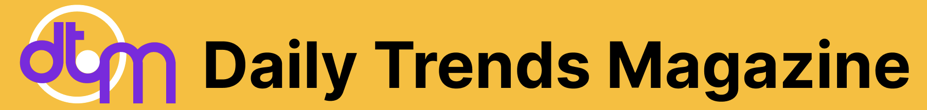 Daily Trends Magazine